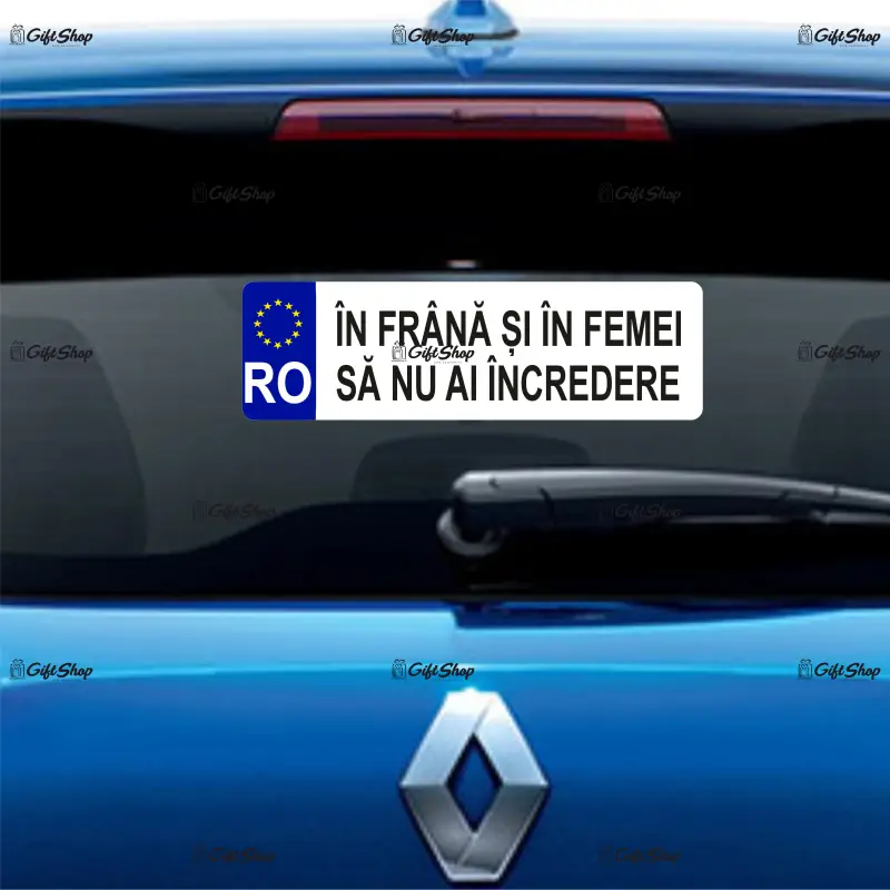 In frana si in femei sa nu ai incredere, indicator masina, dimensiune 500x100 mm